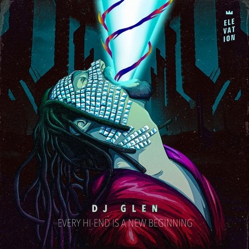 DJ Glen - EVERY HI-END IS A NEW BEGINNING [ELE002]